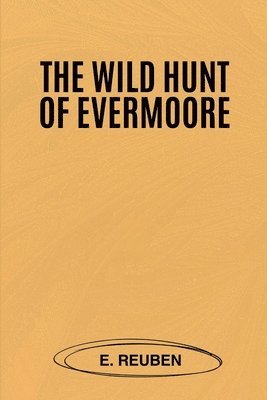 The Wild Hunt of Evermoore 1