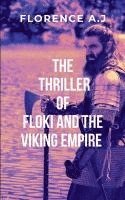 bokomslag The Thriller of Floki and the Viking Empire