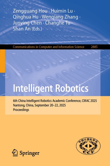Zengguang Hou, Huimin Lu, Qinghua Hu, Wenqiang Zhang, Junying Chen, Changhe Tu, Shan An - Intelligent Robotics, Häftad