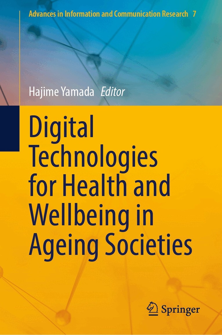 Hajime Yamada - Digital Technologies for Health and Wellbeing in Ageing Societies, Inbunden