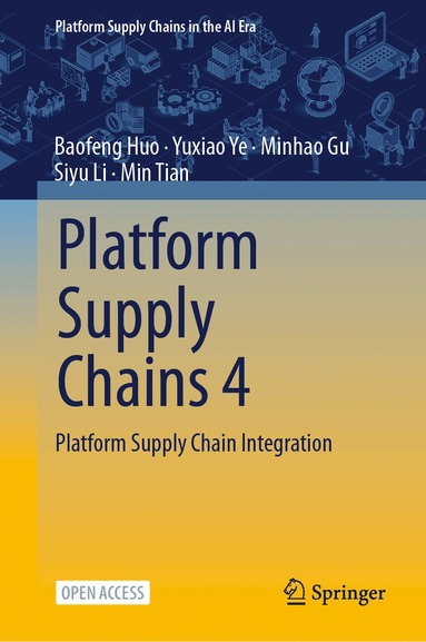 Baofeng Huo, Yuxiao Ye, Minhao Gu, Siyu Li, Min Tian - Platform Supply Chains 4, Inbunden