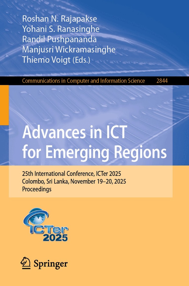 Roshan N. Rajapakse, Yohani S. Ranasinghe, Randil Pushpananda, Manjusri Wickramasinghe, Thiemo Voigt - Advances in ICT for Emerging Regions, Häftad
