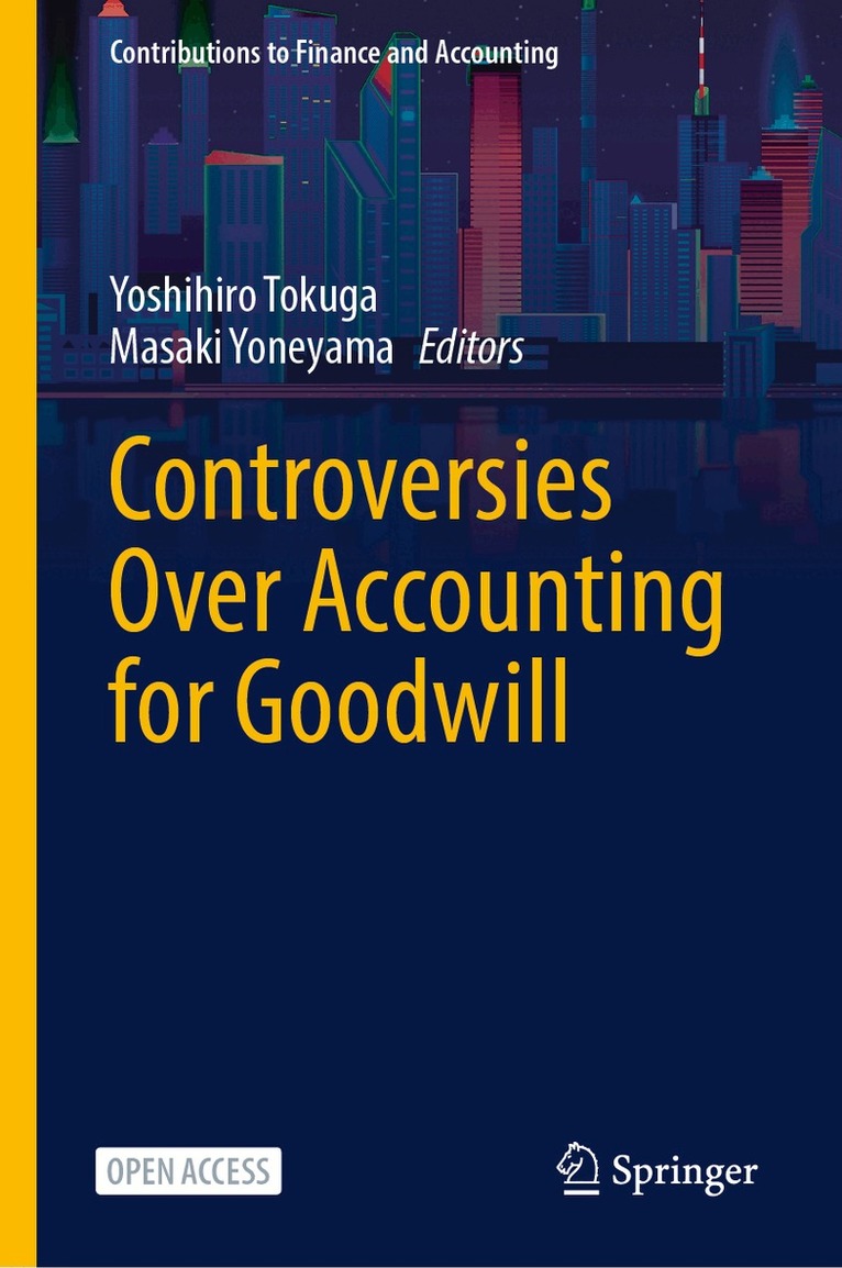 Yoshihiro Tokuga, Masaki Yoneyama - Controversies Over Accounting for Goodwill, Inbunden. Tillgänglighet: Lägg i varukorg