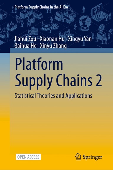 Jiahui Zou, Xiaonan Hu, Xingyu Yan, Baihua He, Xinyu Zhang - Platform Supply Chains 2, Inbunden