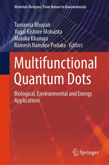 Tamanna Bhuyan, Yugal Kishore Mohanta, Manika Khanuja, Ramesh Namdeo Pudake - Multifunctional Quantum Dots, Inbunden