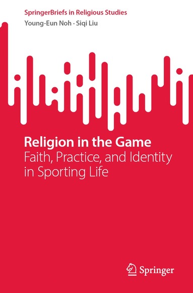 Young-Eun Noh, Siqi Liu - Religion in the Game, Häftad
