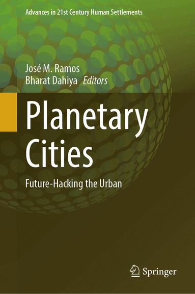 Jose M. Ramos, Bharat Dahiya - Planetary Cities, Inbunden