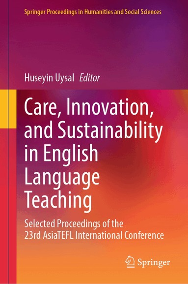 Huseyin Uysal - Care, Innovation, and Sustainability in English Language Teaching, Inbunden