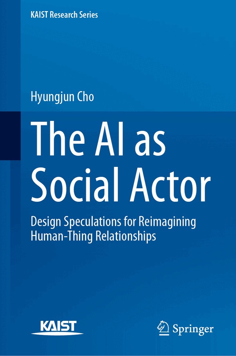 Hyungjun Cho - AI as Social Actor, Inbunden