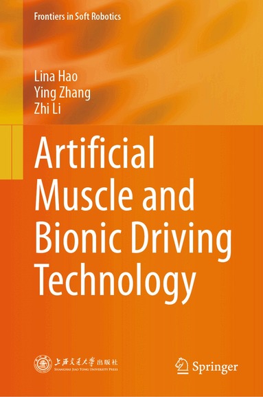 Lina Hao, Ying Zhang, Zhi Li - Artificial Muscle and Bionic Driving Technology, Inbunden