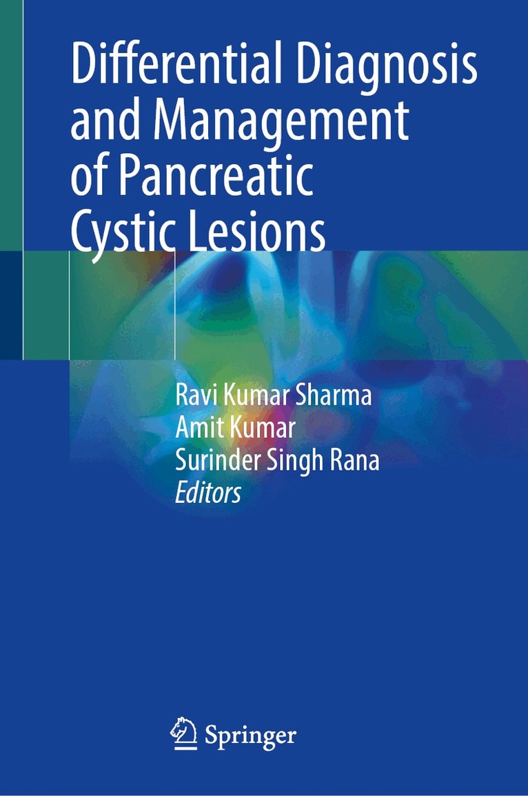 Ravi Kumar Sharma, Amit Kumar, Surinder Singh Rana - Differential Diagnosis and Management of Pancreatic Cystic Lesions, Inbunden