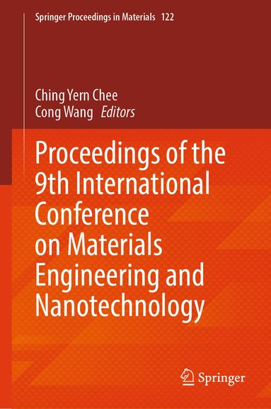 Ching Yern Chee, Cong Wang - Proceedings of the 9th International Conference on Materials Engineering and Nanotechnology, Inbunden