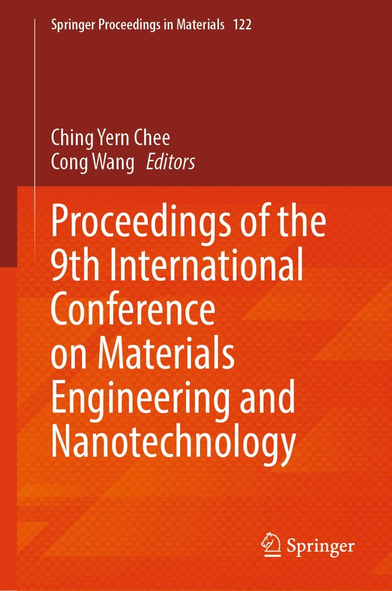 Ching Yern Chee, Cong Wang - Proceedings of the 9th International Conference on Materials Engineering and Nanotechnology, Inbunden