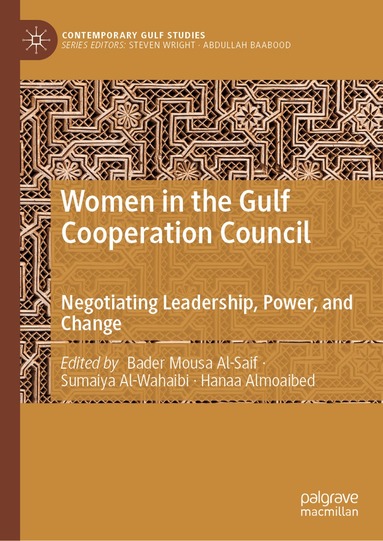 Bader Mousa Al-Saif, Sumaiya Al-Wahaibi, Hanaa Almoaibed - Women in the Gulf Cooperation Council, Inbunden