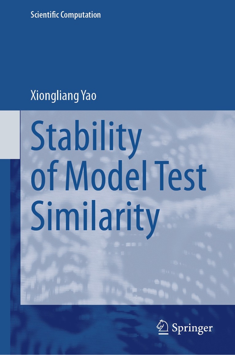 Xiongliang Yao - Stability of Model Test Similarity, Inbunden
