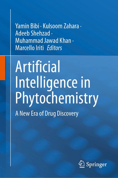 Yamin Bibi, Kulsoom Zahara, Adeeb Shehzad, Muhammad Jawad Khan, Marcello Iriti - Artificial Intelligence in Phytochemistry, Inbunden