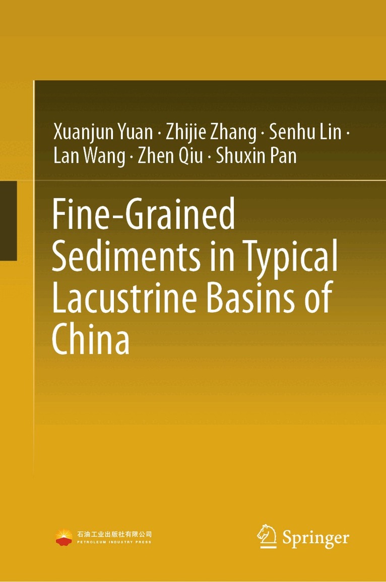 Xuanjun Yuan, Zhijie Zhang, Senhu Lin, Lan Wang, Zhen Qiu, Shuxin Pan - Fine-grained Sediments in Typical Lacustrine Basins of China, Inbunden