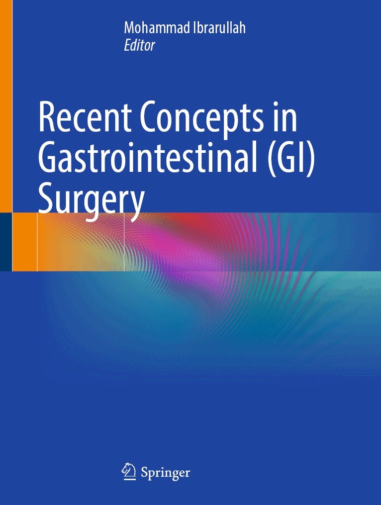 Mohammad Ibrarullah - Recent Concepts in Gastrointestinal (GI) Surgery, Inbunden