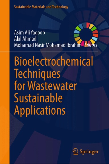 Asim Ali Yaqoob, Akil Ahmad, Mohamad Nasir Mohamad Ibrahim - Bioelectrochemical Techniques for Wastewater Sustainable Applications, Inbunden