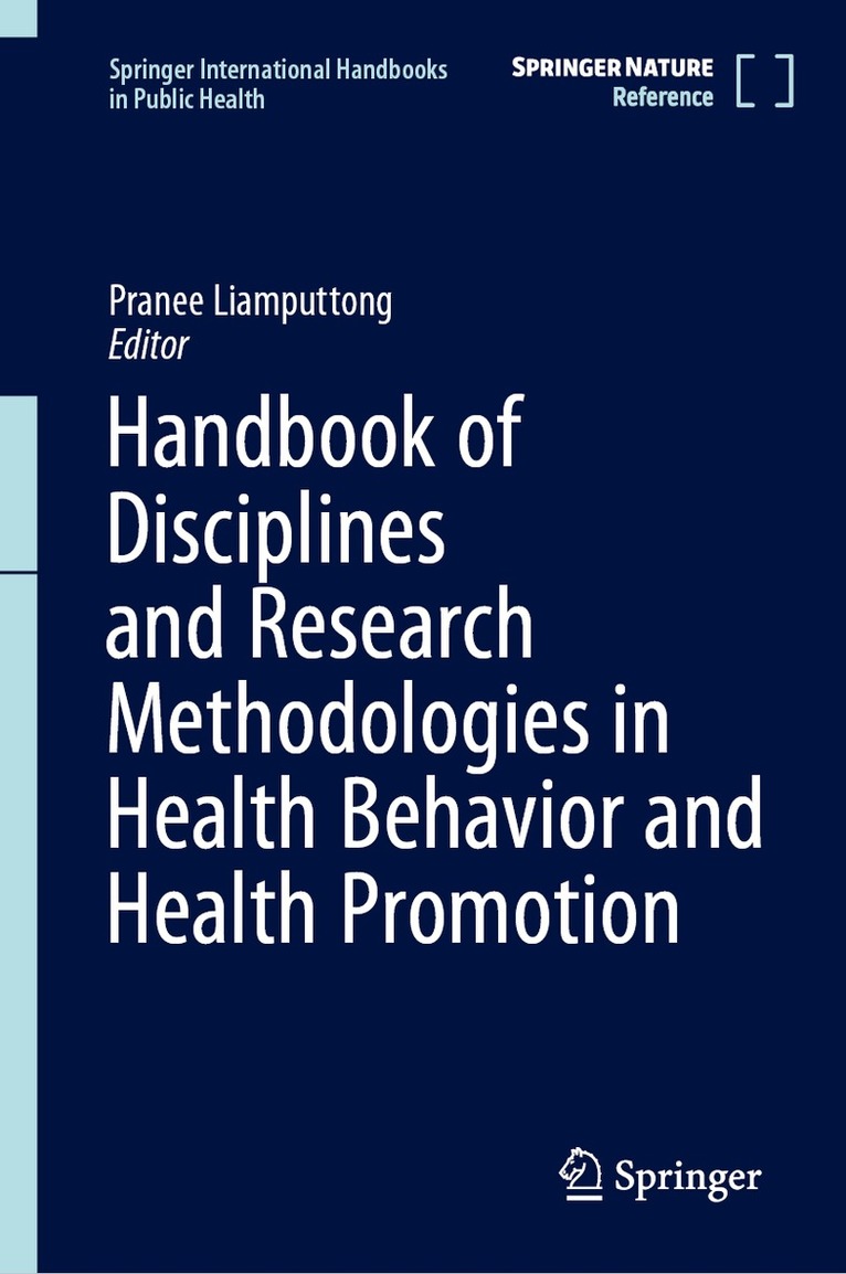 Pranee Liamputtong - Handbook of Disciplines and Research Methodologies in Health Behavior and Health Promotion, Inbunden