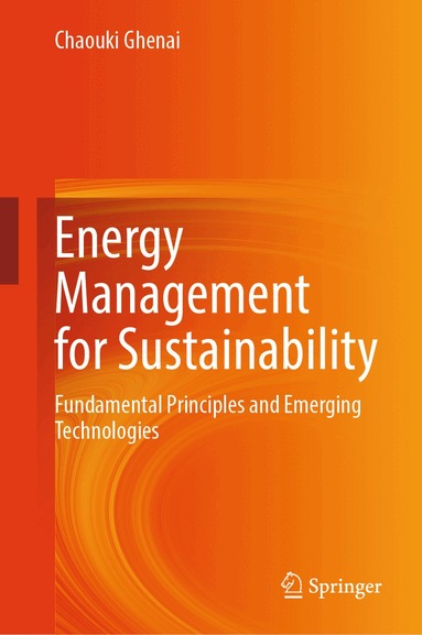 Chaouki Ghenai - Energy Management for Sustainability, Inbunden