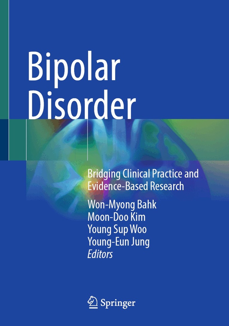 Won-Myong Bahk, Moon-Doo Kim, Young Sup Woo, Young-Eun Jung - Bipolar Disorder, Inbunden