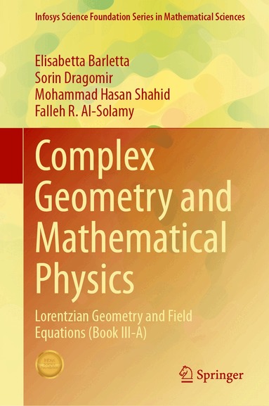 Elisabetta Barletta, Sorin Dragomir, Mohammad Hasan Shahid, Falleh R. Al-Solamy - Complex Geometry and Mathematical Physics, Inbunden
