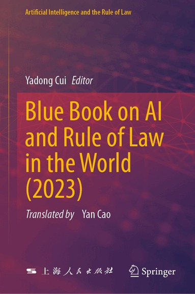 Yadong Cui - Blue Book on AI and Rule of Law in the World (2023), Inbunden