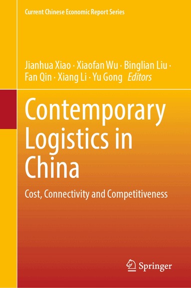 Jianhua Xiao, Xiaofan Wu, Binglian Liu, Fan Qin, Xiang Li, Yu Gong - Contemporary Logistics in China, Inbunden