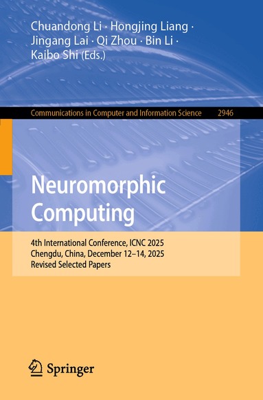 Chuandong Li, Hongjing Liang, Jingang Lai, Qi Zhou, Bin Li, Kaibo Shi - Neuromorphic Computing, Häftad