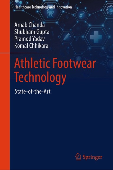 Arnab Chanda, Shubham Gupta, Pramod Yadav, Komal Chhikara - Athletic Footwear Technology, Inbunden