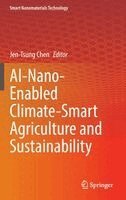 Jen-Tsung Chen - AI-Nano-Enabled Climate-Smart Agriculture and Sustainability, Inbunden