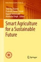 Tilak Raj Sharma, Prabodh Kumar Trivedi, Rupesh Deshmukh, Akanksha Singh - Smart Agriculture for a Sustainable Future, Inbunden