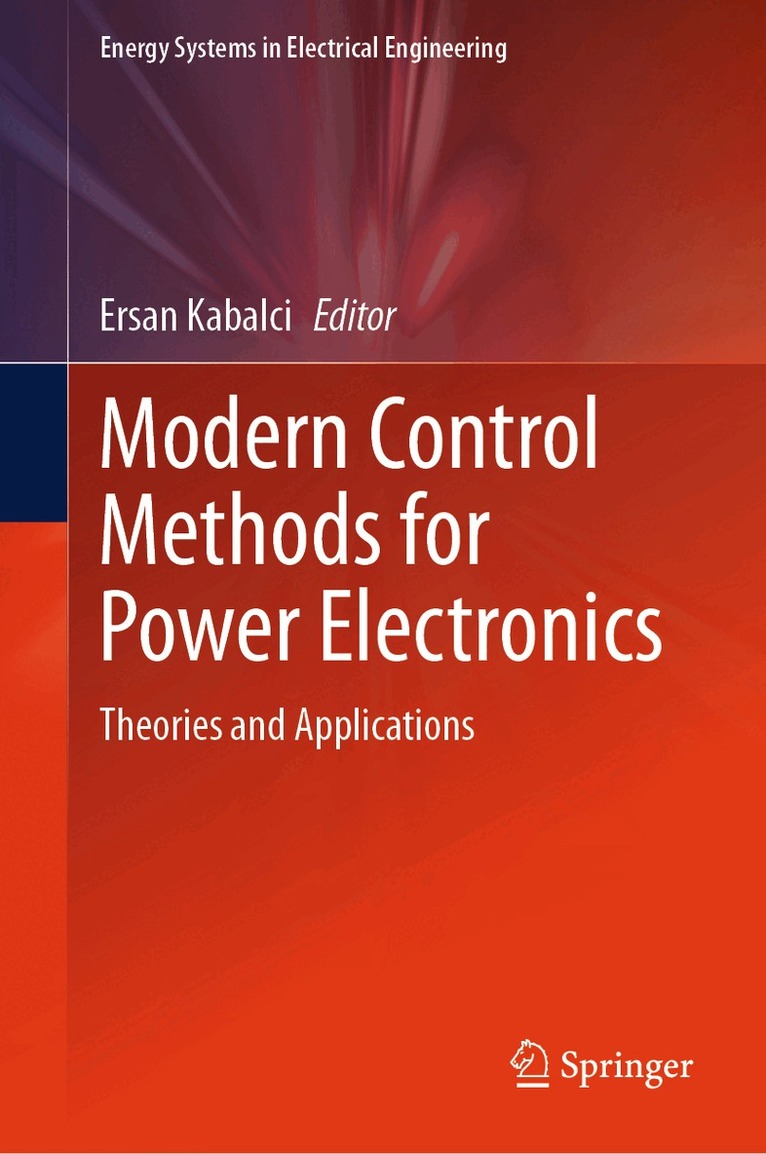 Ersan Kabalci - Modern Control Methods for Power Electronics, Inbunden