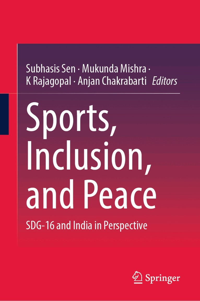 Subhasis Sen, Mukunda Mishra, K Rajagopal, Anjan Chakrabarti - Sports, Inclusion, and Peace, Inbunden