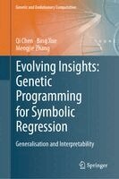 Qi Chen, Bing Xue, Mengjie Zhang - Evolving Insights: Genetic Programming for Symbolic Regression, Inbunden
