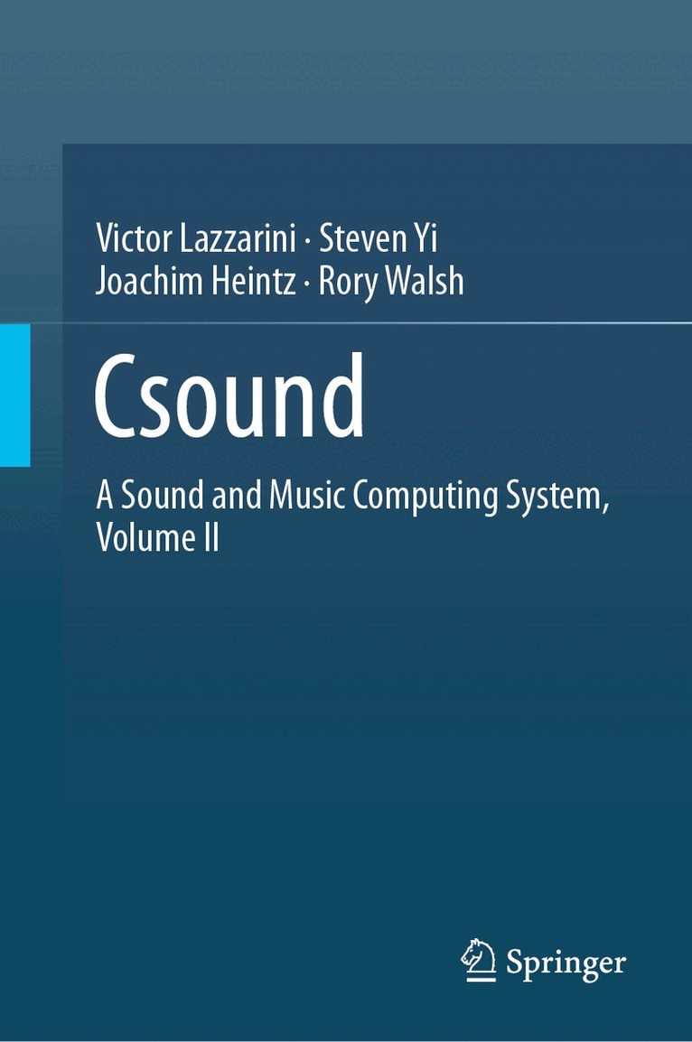 Victor Lazzarini, Steven Yi, Joachim Heintz, Rory Walsh - Csound, Inbunden