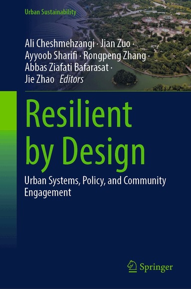 Ali Cheshmehzangi, Jian Zuo, Ayyoob Sharifi, Rongpeng Zhang, Abbas Ziafati Bafarasat, Jie Zhao - Resilient by Design, Inbunden