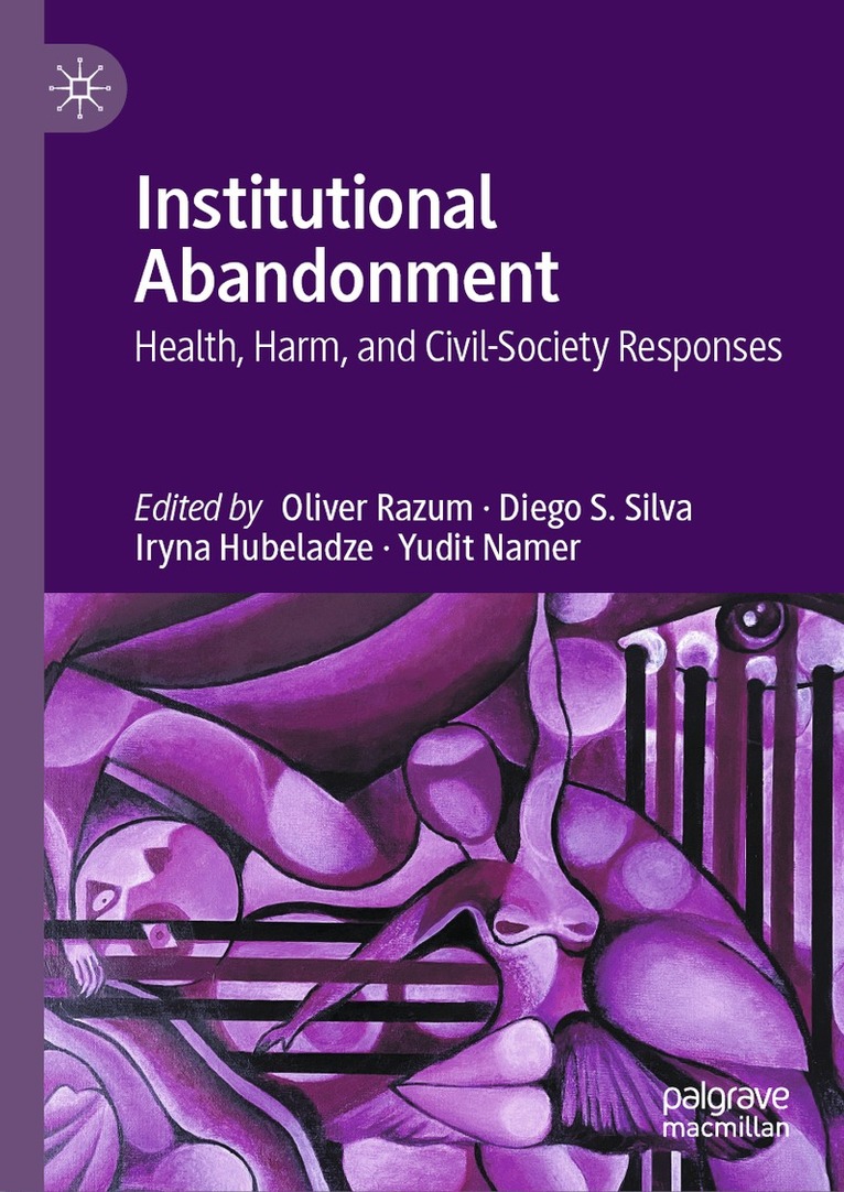 Oliver Razum, Diego S. Silva, Iryna Hubeladze, Yudit Namer - Institutional Abandonment, Inbunden. Tillgänglighet: Kommande