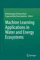 Balamurugan Paneerselvam, Nagavinothini Ravichandran - Machine Learning Applications in Water and Energy Ecosystems, Inbunden. Tillgänglighet: Kommande