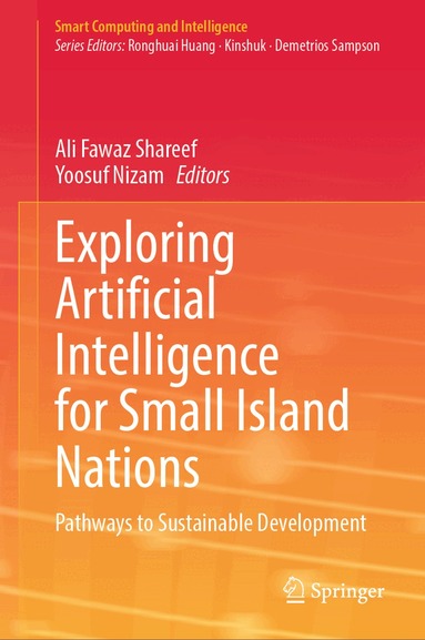 Ali Fawaz Shareef, Yoosuf Nizam - Exploring Artificial Intelligence for Small Island Nations, Inbunden