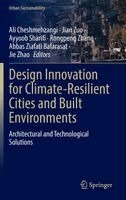 Ali Cheshmehzangi, Jian Zuo, Ayyoob Sharifi, Rongpeng Zhang, Abbas Ziafati Bafarasat, Jie Zhao - Design Innovation for Climate-Resilient Cities and Built Environments, Inbunden