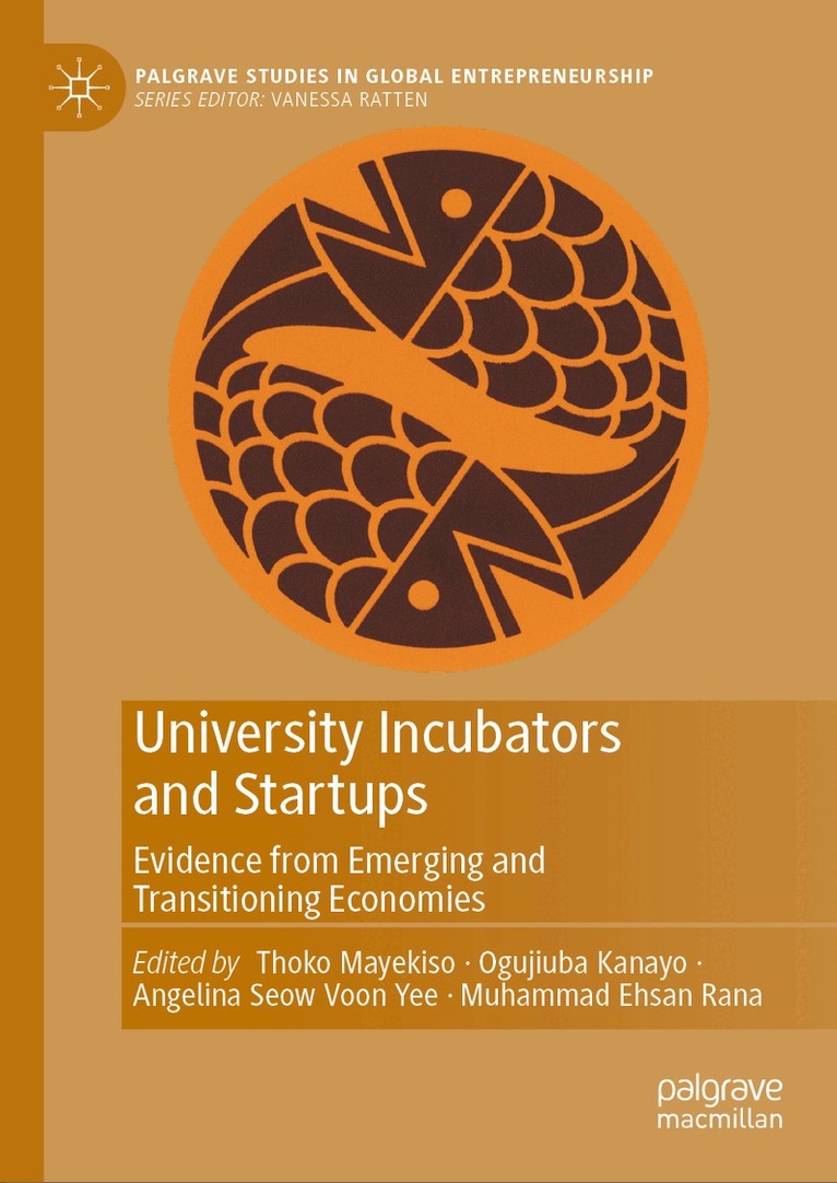Thoko Mayekiso, Ogujiuba Kanayo, Angelina Seow Voon Yee, Muhammad Ehsan Rana - University Incubators and Startups, Inbunden
