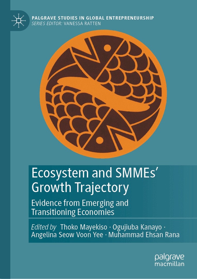Thoko Mayekiso, Ogujiuba Kanayo, Angelina Seow Voon Yee, Muhammad Ehsan Rana - Ecosystem and SMMEs’ Growth Trajectory, Inbunden