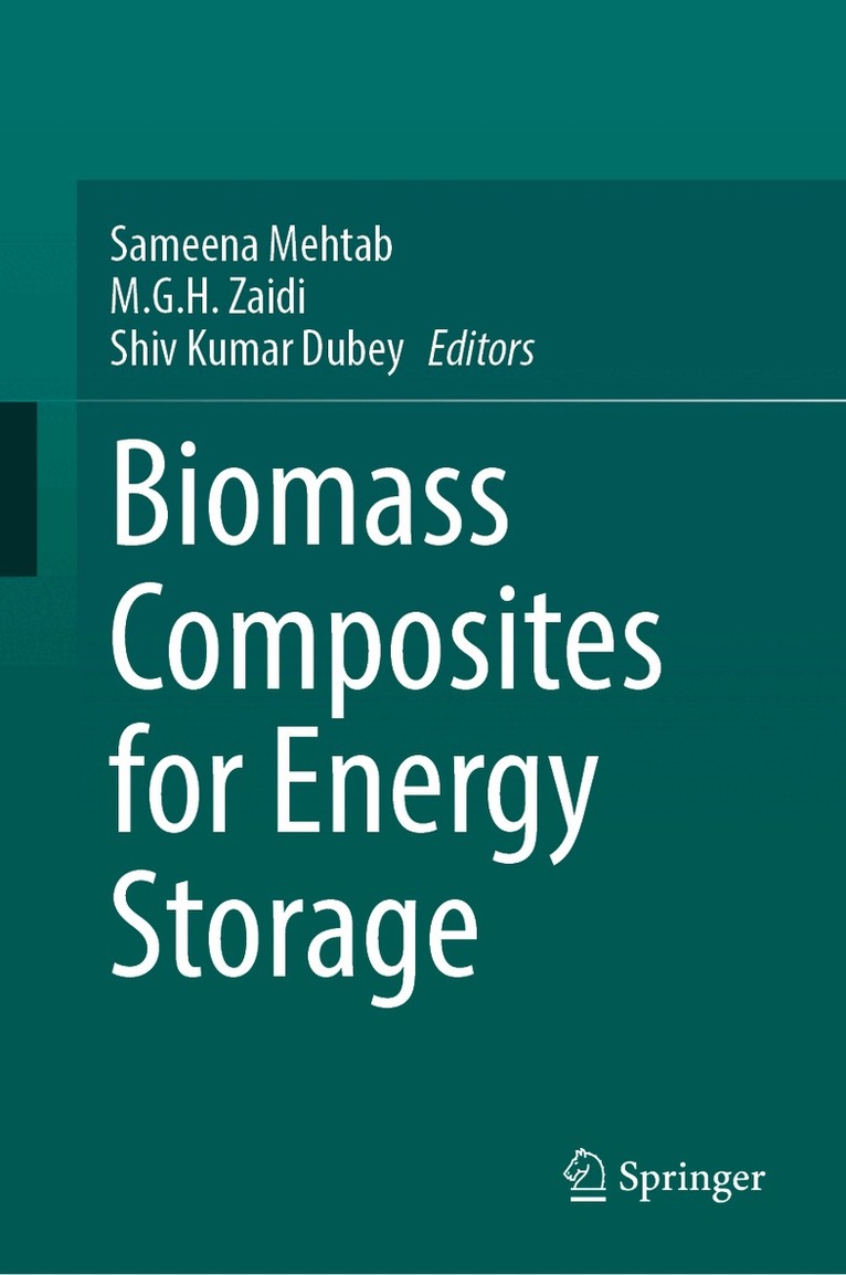 Sameena Mehtab, M.G.H. Zaidi, Shiv Kumar Dubey - Biomass Composites for Energy Storage, Inbunden