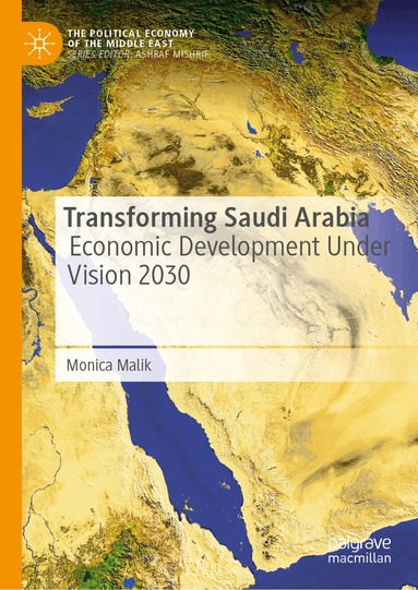 Monica Malik - Transforming Saudi Arabia, Inbunden