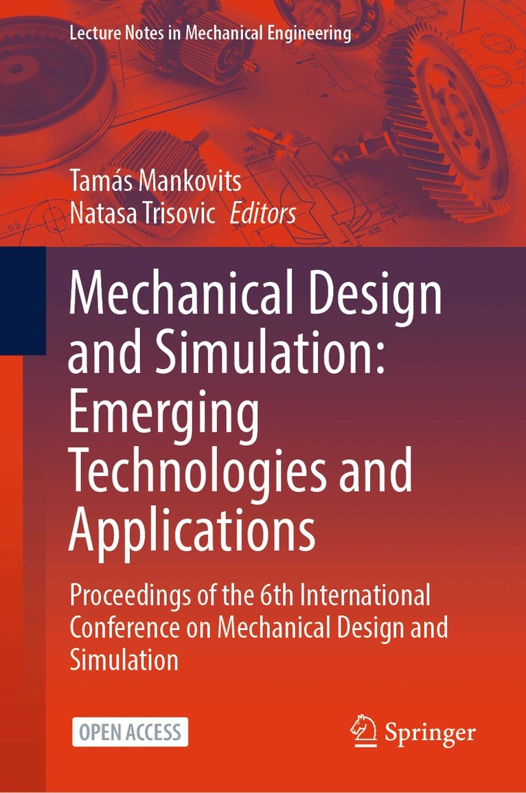 Tamás Mankovits, Natasa Trisovic - Mechanical Design and Simulation: Emerging Technologies and Applications, Inbunden. Tillgänglighet: Lägg i varukorg