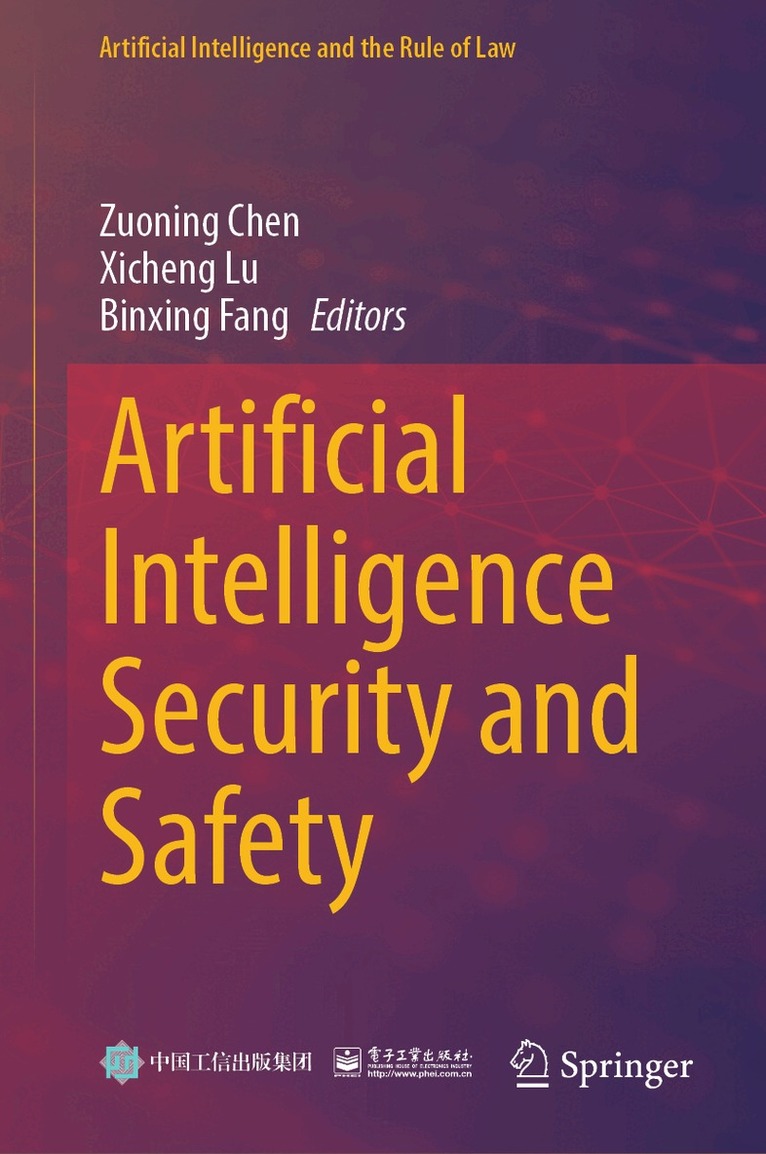 Zuoning Chen, Xicheng Lu, Binxing Fang - Artificial Intelligence Security and Safety, Inbunden. Tillgänglighet: Kommande