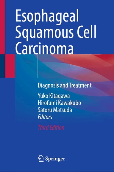 Yuko Kitagawa, Hirofumi Kawakubo, Satoru Matsuda - Esophageal Squamous Cell Carcinoma, Inbunden