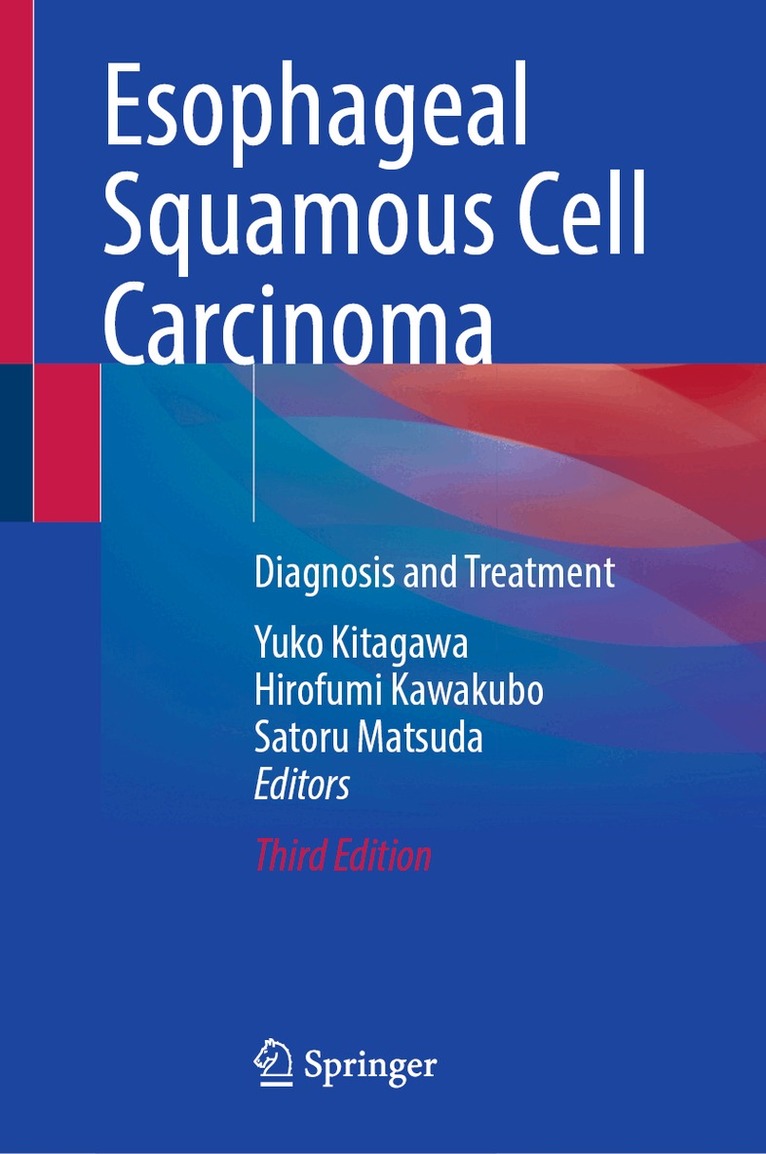 Yuko Kitagawa, Hirofumi Kawakubo, Satoru Matsuda - Esophageal Squamous Cell Carcinoma, Inbunden